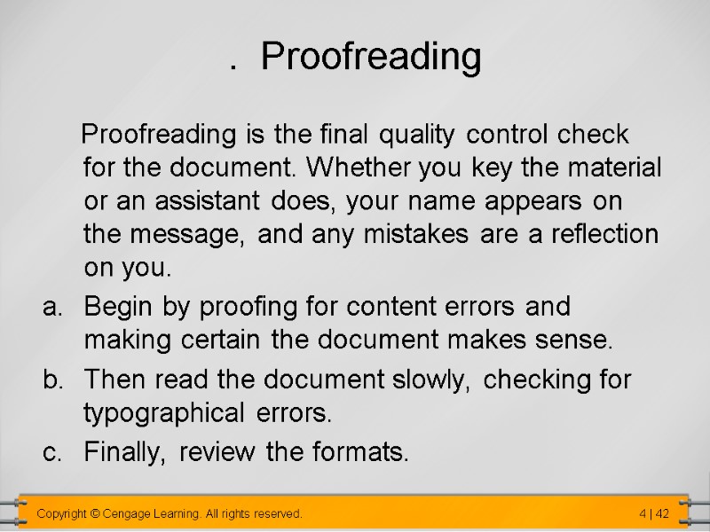 .  Proofreading      Proofreading is the final quality control